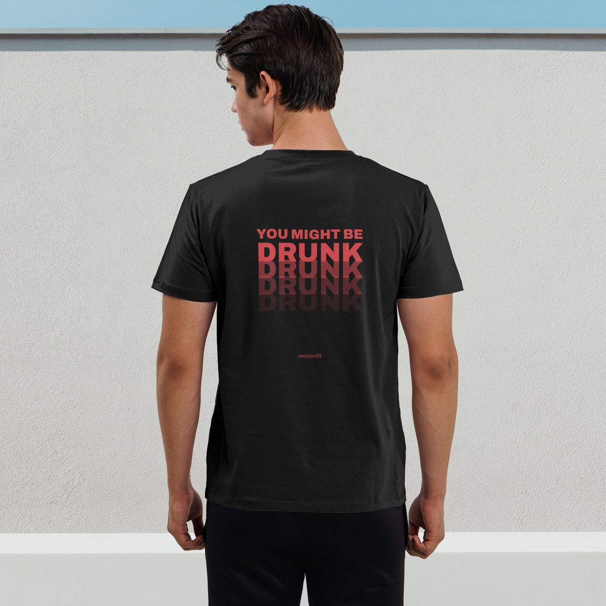 You Might Be Drunk tee, black, back