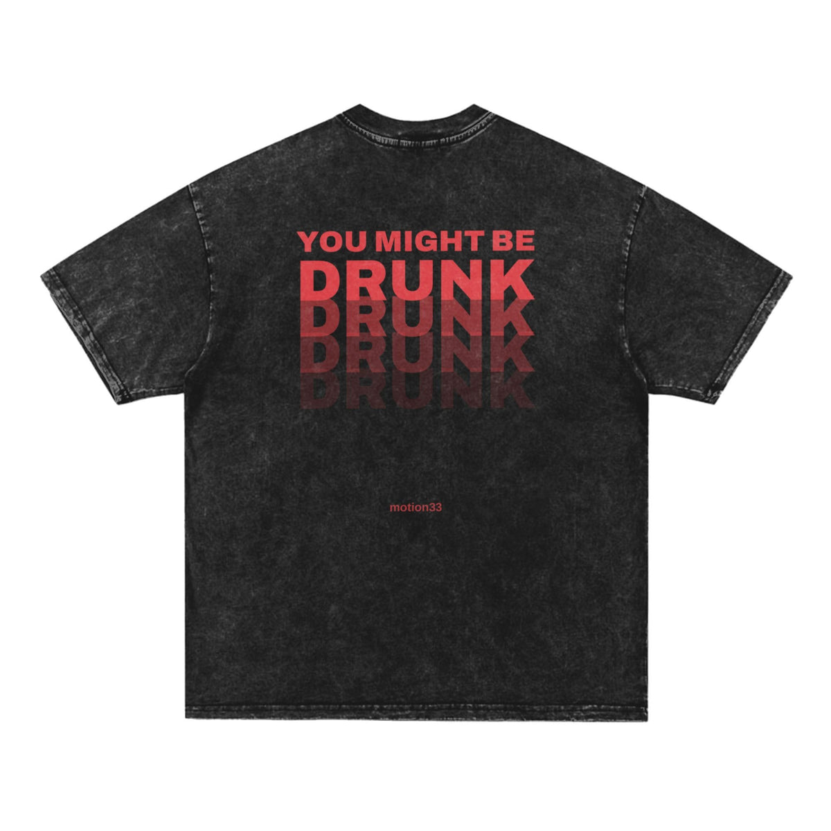 You Might Be Drunk oversized tee, black, flat back