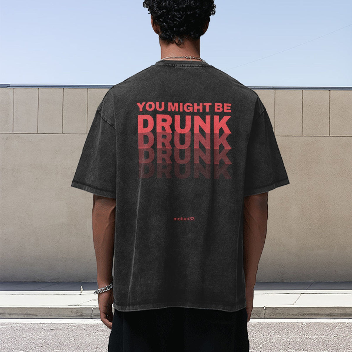 You Might Be Drunk oversized tee, black, back