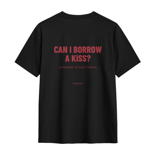 Can I Borrow a Kiss tee, black, flat back