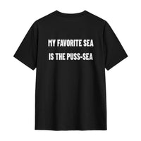 My Favorite Sea Is The Puss-Sea Tee