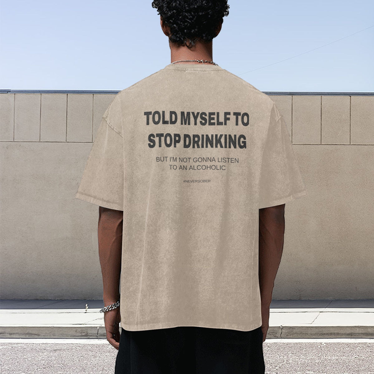 Told Myself I'd Stop Drinking oversized tee apricot model back